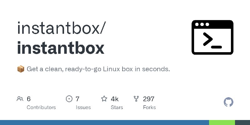 GitHub - instantbox/instantbox: 📦 Get a clean, ready-to-go Linux box in seconds.